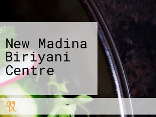 New Madina Biriyani Centre