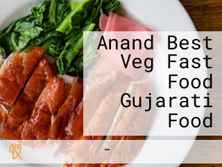 Anand Best Veg Fast Food Gujarati Food