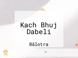 Kach Bhuj Dabeli