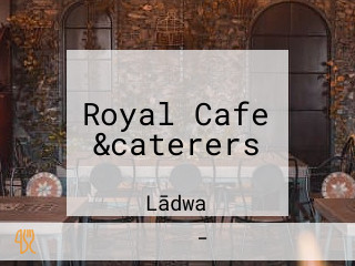 Royal Cafe &caterers