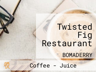 Twisted Fig Restaurant