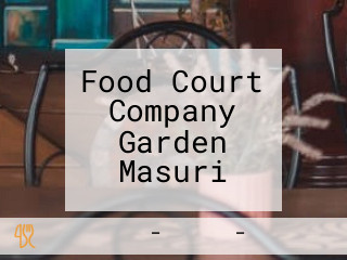 Food Court Company Garden Masuri