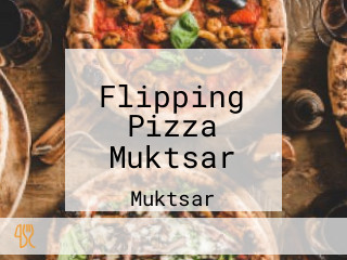 Flipping Pizza Muktsar