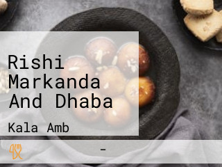 Rishi Markanda And Dhaba