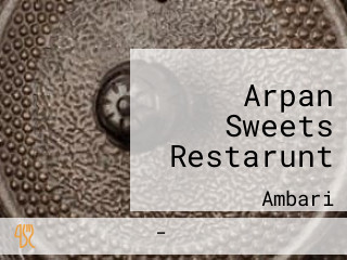 Arpan Sweets Restarunt