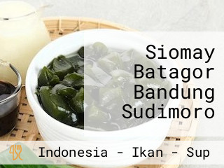 Siomay Batagor Bandung Sudimoro