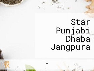 Star Punjabi Dhaba Jangpura