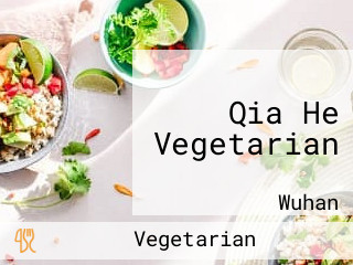 Qia He Vegetarian