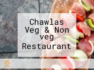 Chawlas Veg & Non veg Restaurant