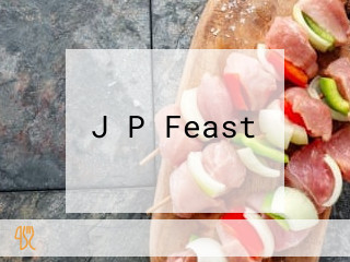 J P Feast