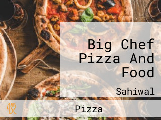 Big Chef Pizza And Food