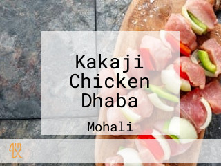 Kakaji Chicken Dhaba