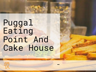 Puggal Eating Point And Cake House