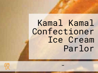 Kamal Kamal Confectioner Ice Cream Parlor