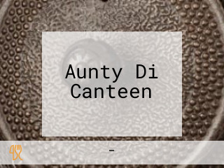 Aunty Di Canteen