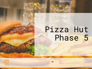 Pizza Hut Phase 5