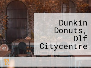 Dunkin Donuts, Dlf Citycentre Mall, It Park