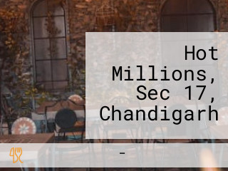 Hot Millions, Sec 17, Chandigarh