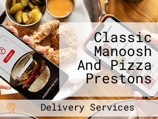 Classic Manoosh And Pizza Prestons