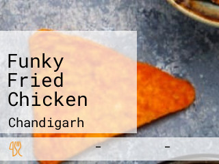 Funky Fried Chicken