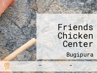 Friends Chicken Center