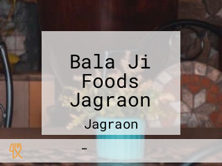 Bala Ji Foods Jagraon