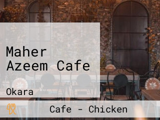 Maher Azeem Cafe