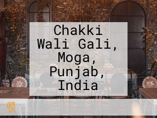 Chakki Wali Gali, Moga, Punjab, India