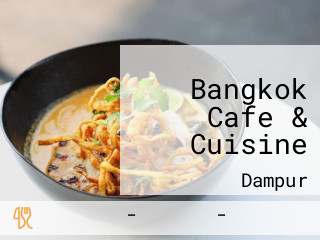 Bangkok Cafe & Cuisine