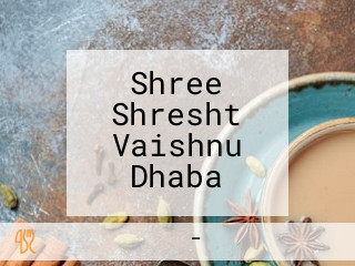 Shree Shresht Vaishnu Dhaba