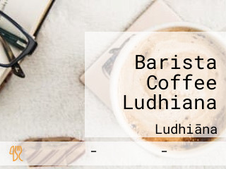 Barista Coffee Ludhiana