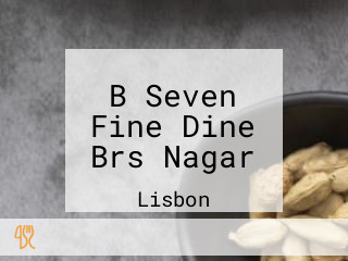 B Seven Fine Dine Brs Nagar