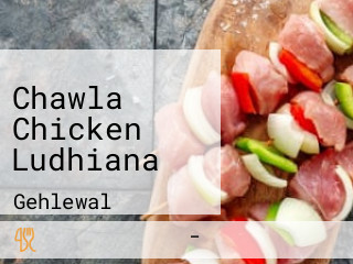 Chawla Chicken Ludhiana