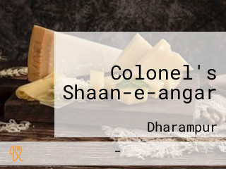 Colonel's Shaan-e-angar