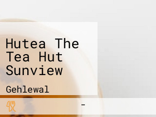 Hutea The Tea Hut Sunview