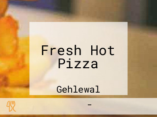 Fresh Hot Pizza