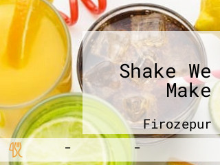 Shake We Make