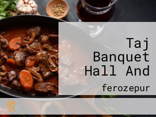 Taj Banquet Hall And