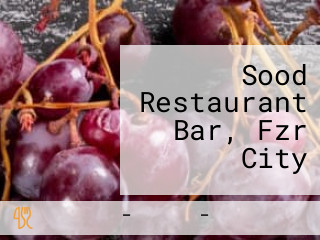 Sood Restaurant Bar, Fzr City