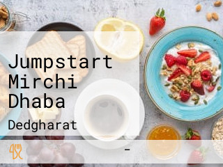 Jumpstart Mirchi Dhaba