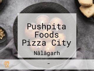 Pushpita Foods Pizza City