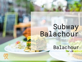 Subway Balachour