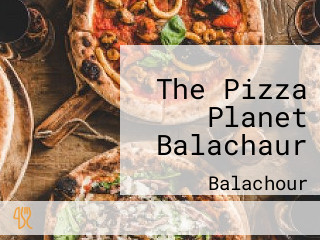 The Pizza Planet Balachaur