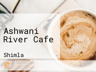 Ashwani River Cafe