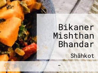 Bikaner Mishthan Bhandar