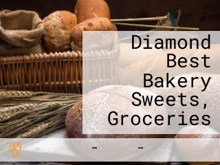 Diamond Best Bakery Sweets, Groceries