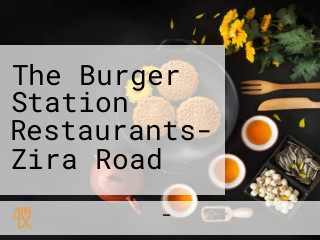 The Burger Station Restaurants- Zira Road