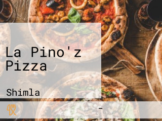 La Pino'z Pizza