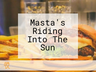 Masta's Riding Into The Sun