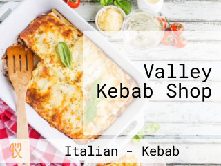 Valley Kebab Shop